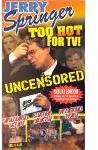 Jerry Springer: Too Hot for TV