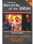 Ancient Secrets of the Bible: Fiery Furnace - Could Anyone Survive It?