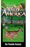 Marty Stouffer\'s Wild America - Our Favorite Animals