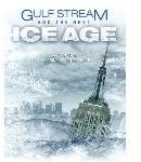 Gulf Stream and the Next Ice Age