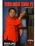 Wing Chun Kung Fu Vol. 3 with William M. Cheung