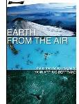 Earth from the Air: The Extraordinary Images of Yann Arthus-Bertrand