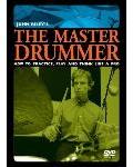 John Riley: The Master Drummer - How to Practice, Play and Think Like a Pro