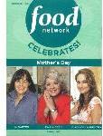 Food Network Celebrates! Mothers Day