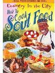 Country in the City: How to Cook Soul Food
