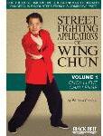 Street Fighting Applications of Wing Chun Vol. 1: Choy Li Fut Challenge