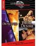 Depraved / Fatal Desire
