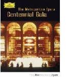 The Metropolitan Opera: Centennial Gala