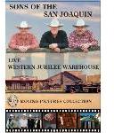 Sons of the San Joaquin - Live at the Western Jubilee Warehouse