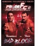 Pride Fighting Championships: Bad Blood - Ringside Collector\'s Edition