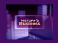 History's Business