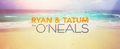 Ryan & Tatum: The O'Neals